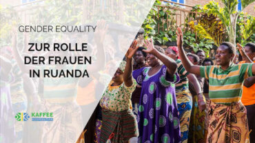 Gender Equality und die Rolle von Frauen in Ruanda