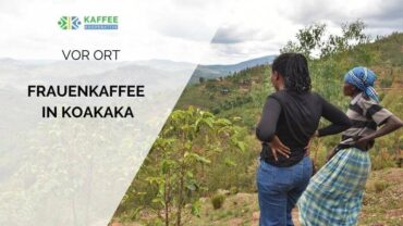 Koakaka: Wie Frauenkaffee entsteht